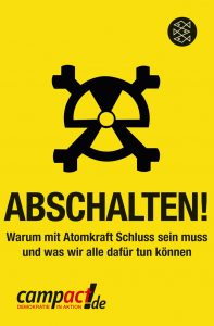 Demnächst im Buchhandel: Abschalten! Alles was Sie über den Atomausstieg wissen müssen
