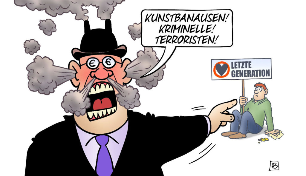 Das Bild zeigt die Karikatur "Klima-Terroristen" von Karikaturist Harm Bengen. Inhaltlich geht es um die Proteste der Gruppierung "Letzte Generation". Im Hintergrund sieht man einen Mann, der sich mit einer Hand am Boden festgeklebt hat. In der anderen Hand trägt er ein Schild mit der Aufschrift "Letzte Generation". Im Vordergrund ist ein Mann im Anzug mit Hut zu sehen, der sehr wütend ist und auf die Person im Hintergrund zeigt. Er schreit "Kunstbanausen! Kriminelle! Terroristen!"