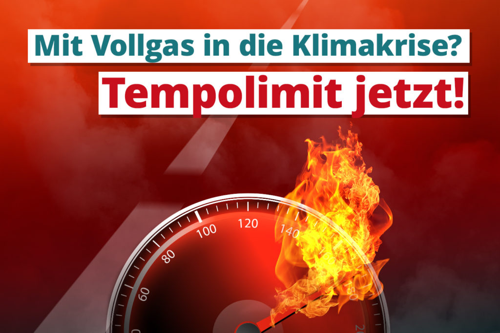 Mit Vollgas in die Klimakrise? Fordere jetzt ein Tempolimit auf deutschen Straßen und unterzeichne den Appell