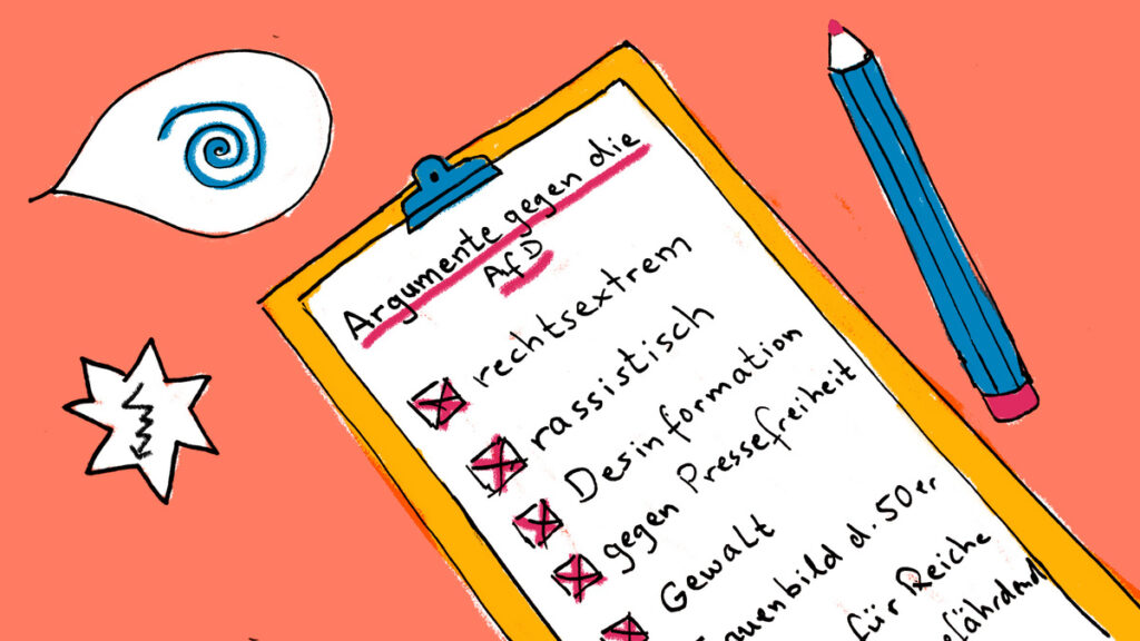 Illustration, die ein Clipboard mit einem Blatt Papier darauf und einem Stift daneben zeigt. Auf dem Blatt steht: "Argumente gegen die AfD: rechtsextrem, rassistisch, Desinformation, gegen Pressefreiheit, Gewalt, Frauenbild der 50er"