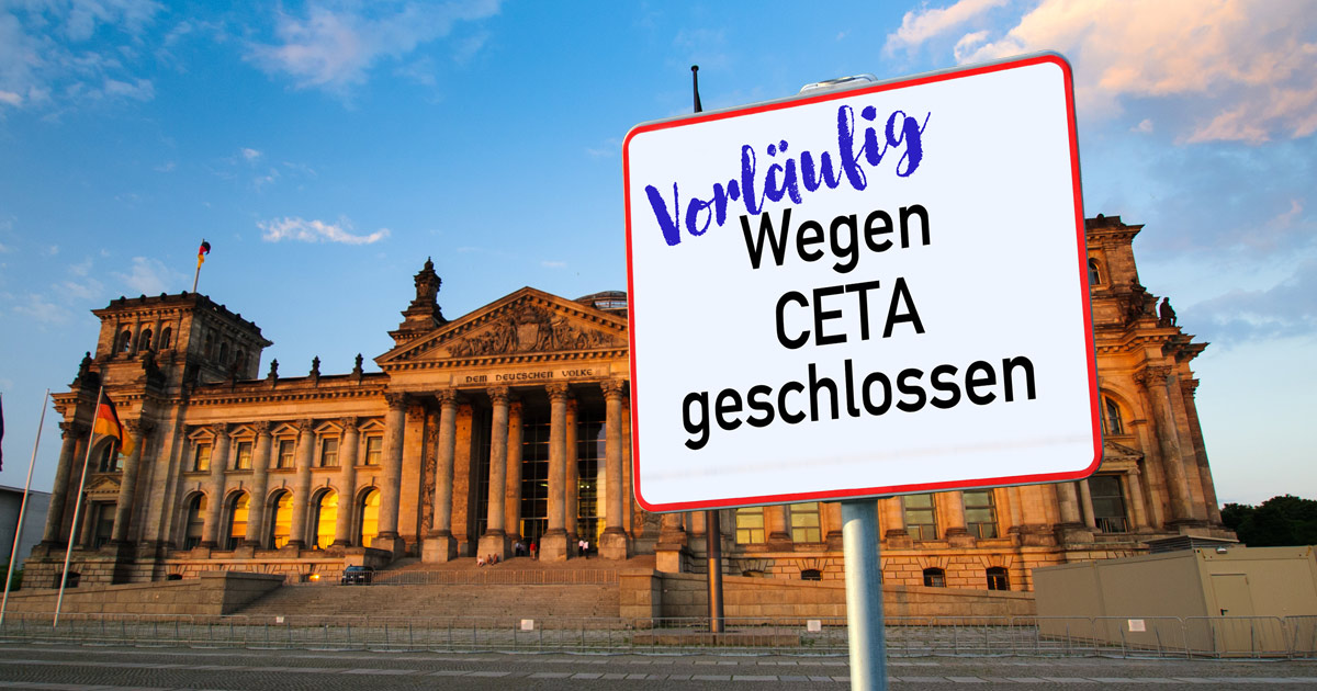 Schild vor Bundestag "Vorläufig wegen CETA geschlossen" - Campact-Appell gegen CETA